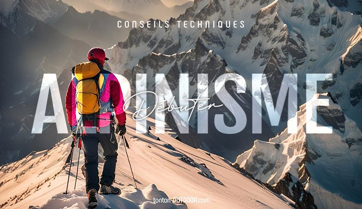 Quel équipement choisir pour débuter en alpinisme ?