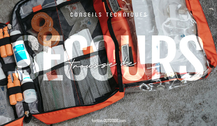 Trousse de secours : l'indispensable de l'outdoor !