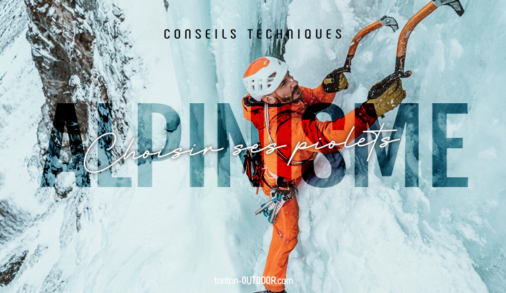 Comment choisir ses piolets d'alpinisme ?