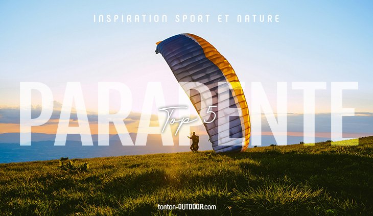 Les meilleurs spots de parapente en France