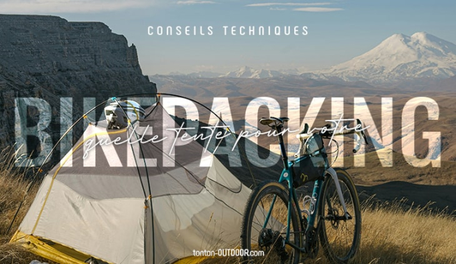 Comment choisir sa tente pour le bikepacking ?