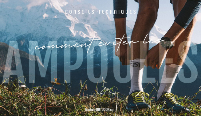 Comment éviter les ampoules en trail running ?