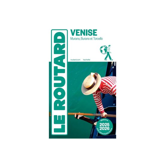 GUIDE DU ROUTARD - GUIDE DU ROUTARD VENISE (ÉDITION 2025/26)