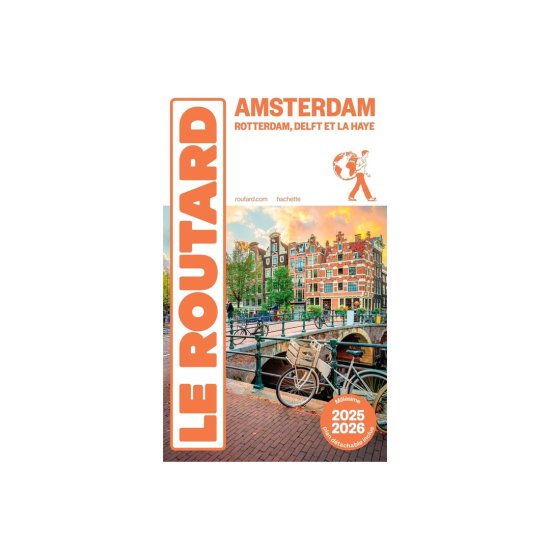 GUIDE DU ROUTARD - GUIDE DU ROUTARD AMSTERDAM (ÉDITION 2025/26)