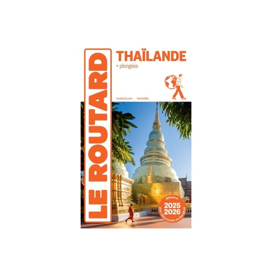 GUIDE DU ROUTARD - GUIDE DU ROUTARD THAÏLANDE (ÉDITION 2025/26)