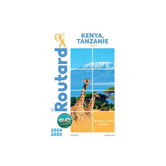 GUIDE DU ROUTARD - GUIDE DU ROUTARD KENYA, TANZANIE (ÉDITION 2024/25)