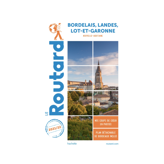 GUIDE DU ROUTARD BORDELAIS LANDES LOT ET GARONNE