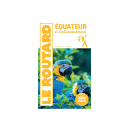 GUIDE DU ROUTARD ÉQUATEUR ET LES ÎLES GALÁPAGOS